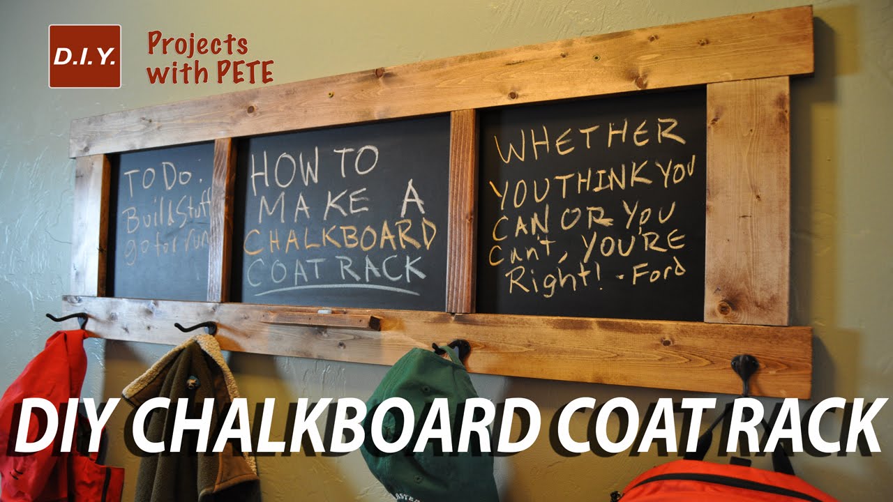 How to make a Chalkboard Coat Rack by DIY PETE (6 years ago)